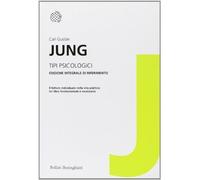 Libri Carl Gustav Jung - Tipi Psicologici. Ediz. Integrale