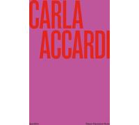 Libri Carla Accardi. Catalogo Della Mostra (Roma, 6 Marzo-1 Settembre 2024). Edi