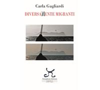 Libri Carla Gagliardi - Diversamente Migranti