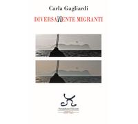 Libri Carla Gagliardi - Diversamente migranti - 2022