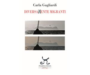 Libri Carla Gagliardi - Diversamente migranti - 2022