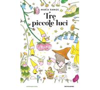 Libri Carla Gaiba - Tre piccole luci - 2024 (Contemporanea)