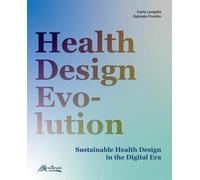 Libri Carla Langella / Pontillo Gabriele - Health Design Evolution. Sustainable