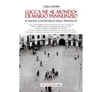 Libri Carla Sodini - Lucca Ne Il Mondo Di Mario Pannunzio. Il Fascino Controvers