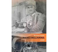 Libri Carletti Rosanna - Radici Nell'anima
