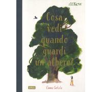 Emma Carlisle – Cosa vedi quando guardi un albero? – Ediz. a colori – Rilegato
