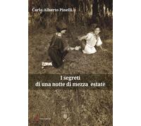 Libri Carlo Alberto Pinelli - I Segreti Di Una Notte Di Mezza Estate