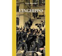 Libri Carlo Alianello - L'inghippo - 2022 (Pandora)