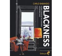 Libri Carlo Babando - Blackness. Storie E Musiche Dell'universo Afroamericano