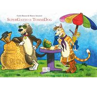 SuperGatto e TommiDog. Ediz. a colori