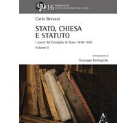 Libri Carlo Bersani - Stato, Chiesa E Statuto. L'attivita Del Consiglio Di Stato