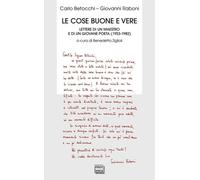 Libri Carlo Betocchi / Giovanni Raboni - Le Cose Buone E Vere. Lettere Di Un Mae