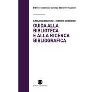 Libri Carlo Bianchini / Mauro Guerrini - Guida Alla Biblioteca E Alla Ricerca Bi
