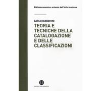Libri Carlo Bianchini - Teoria E Tecniche Della Catalogazione E Delle Classifica