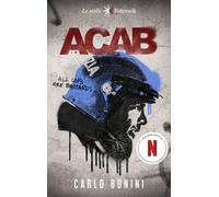 Libri Carlo Bonini - ACAB. All Cops Are Bastards. Nuova Ediz.