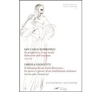 Libri Carlo Borromeo (san) - La Preghiera E Il Suo Modo. Istruzioni Sull'orazion