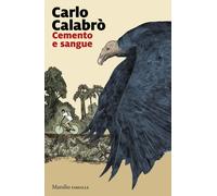 Libri Carlo CalabrÃ² - Cemento E Sangue