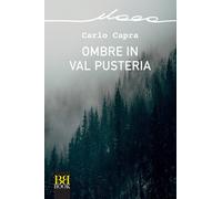 Libri Carlo Capra - Ombre in val Pusteria - 2022 (Itaca)