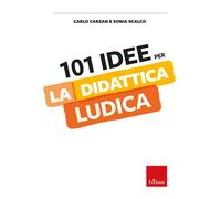 Libri Carlo Carzan - 101 idee per la didattica ludica - 2023