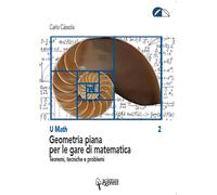 Libri Carlo Càssola - Geometria Piana Per Le Gare Di Matematica. Teoremi, Tecnic