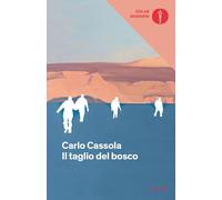 Libri Carlo Cassola - Il taglio del bosco - 2022 (Oscar moderni)