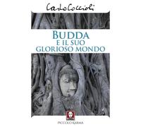 Libri Carlo Coccioli - Budda E Il Suo Glorioso Mondo