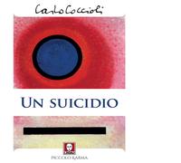 Libri Carlo Coccioli - Un Suicidio