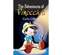 The adventures of Pinocchio. The story of a puppet - Collodi Carlo