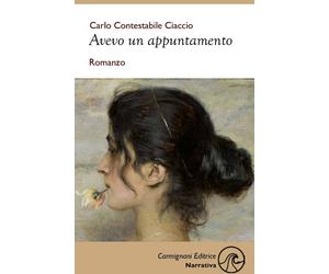 Libri Carlo Contestabile Ciaccio - Avevo un appuntamento - 2022