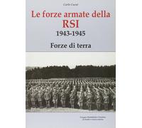 Libri Carlo Cucut - Forze Armate Della R.S.I. 1943-1945 Forze Di Terra