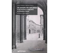 Libri Carlo D'Adamo / William Pedrini - Un Passato Che Non Passa. Il Documentari