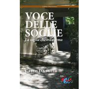 Libri Carlo D'Angelo - Voce Delle Soglie. La Soglia Che Trasforma