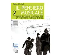Libri Carlo Delfrati - Il Pensiero Musicale. Corso Di Teoria E Lettura Per La Fo