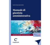 Libri Carlo Emanuele Gallo - Manuale Di Giustizia Amministrativa