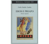 Libri Carlo Emilio Gadda - Eros e Priapo. Ediz. originale - 2016