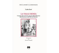 Libri Carlo Ferri - La Valle Rossa. Cronache Del Movimento Operaio Dell'antifasc