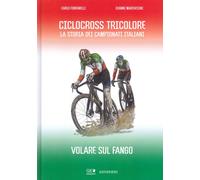 Libri Carlo Fontanelli / Gianni Marchesini - Ciclocross Tricolore. La Storia Dei