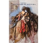 Libri Carlo Fusca - Trattando Di Pittura