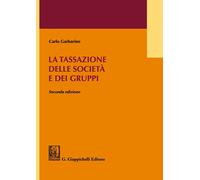 Libri Carlo Garbarino - La Tassazione Delle Societa E Dei Gruppi