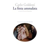 Libri Carlo Goldoni - La Finta Ammalata