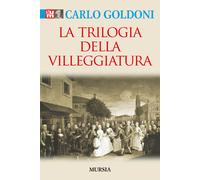 Libri Carlo Goldoni - Trilogia della villeggiatura - 2016