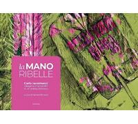 La mano ribelle. Disegni e manoscritti di un artista distonico
