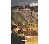Libri Carlo Levi - Paura Della Liberta