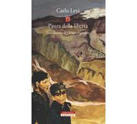 Libri Carlo Levi - Paura della libertà - 2018 (La quarta prosa)
