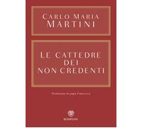 Libri Carlo Maria Martini - Le cattedre dei non credenti - 2015