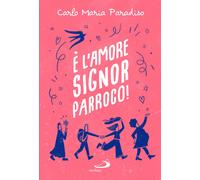È l'amore, signor parroco!