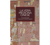 Libri Carlo Moiraghi - La Vera Medicina Cinese