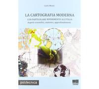 Libri Carlo Monti - La cartografia moderna - 2011 (Politecnica)