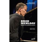 Libri Carlo Morena / Sergio Pasquandrea - Brad Mehldau. Ritratto Di Un Pianista