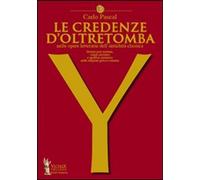 Libri Carlo Pascal - Le Credenze D'oltretomba